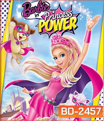 Barbie in Princess Power (2015)