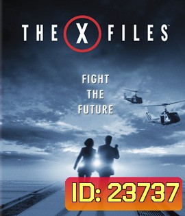 The X-Files: Fight the Future (1998) ฝ่าวิกฤตสู้กับอนาคต