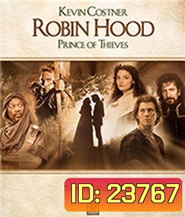 Robin Hood Prince of Thieves (1991) โรบิ้นฮู้ด : เจ้าชายจอมโจร