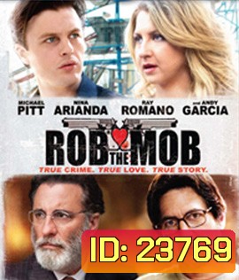 Rob the Mob (2014) คู่เฟี้ยวปีนเกลียวเจ้าพ่อ