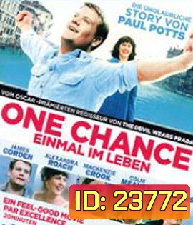 One Chance (2013) ขอสักครั้งให้ดังเป็นพลุแตก