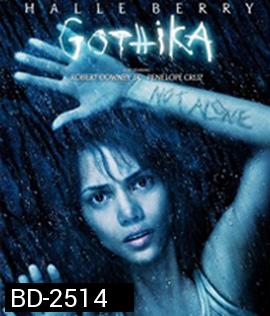 Gothika (2003) โกติก้า...พลังพยาบาท