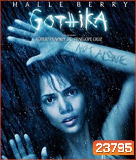 Gothika (2003) โกติก้า...พลังพยาบาท