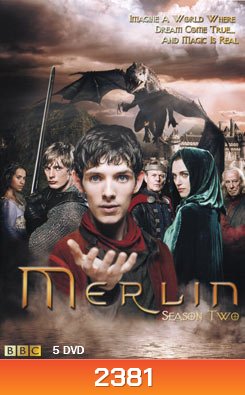 Merlin Season 2 โคตรสงครามมังกรไฟ พ่อมดเมอร์ลิน ปี 2