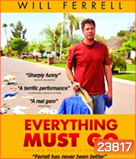 Everything Must Go (2010) พระเจ้า(ไม่)ช่วย... คนซวยชื่อนิค