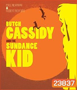 Butch Cassidy and the Sundance Kid (1969) สองสิงห์ชาติไอ้เสือ