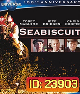 Seabiscuit (2003) ม้าพิชิตโลก