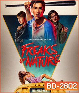 Freaks of Nature (2015) สามพันธุ์เพี้ยน เกรียนพิทักษ์โลก