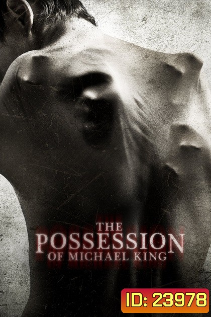 The Possession of Michael King ดักวิญญาณดุ