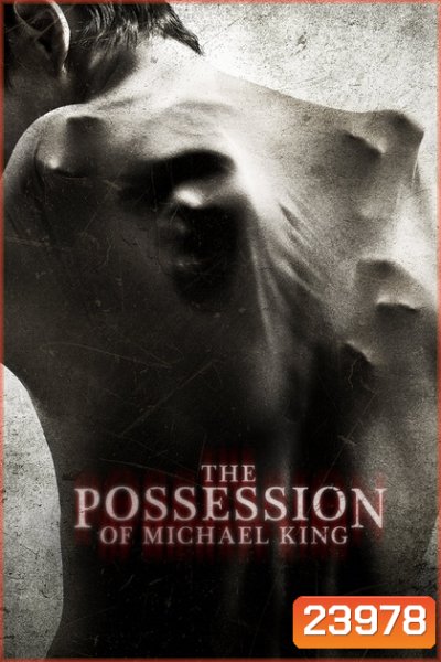The Possession of Michael King ดักวิญญาณดุ