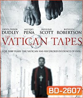The Vatican Tape สวดนรกลงหลุม