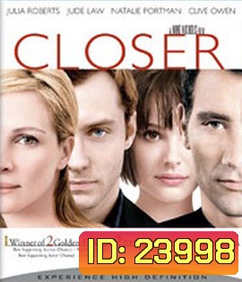 Closer (2004) ขอหยุดไฟรักไว้ที่เธอ