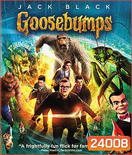 Goosebumps (2015) คืนอัศจรรย์ขนหัวลุก 3D