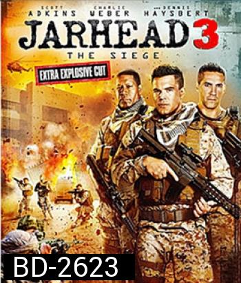 Jarhead 3: The Siege จาร์เฮด 3: พลระห่ำสงครามนรก 3