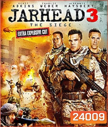 Jarhead 3: The Siege จาร์เฮด 3: พลระห่ำสงครามนรก 3