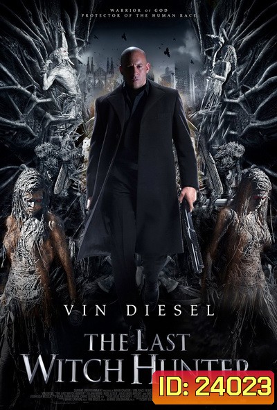 THE LAST WITCH HUNTER (2015) วิทช์ ฮันเตอร์ เพชฌฆาตแม่มด