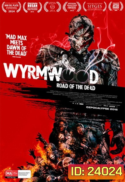 Wyrmwood Road of the Dead แมดแบร์รี่ ถล่มซอมบี้ ผีแก๊สโซฮอล์