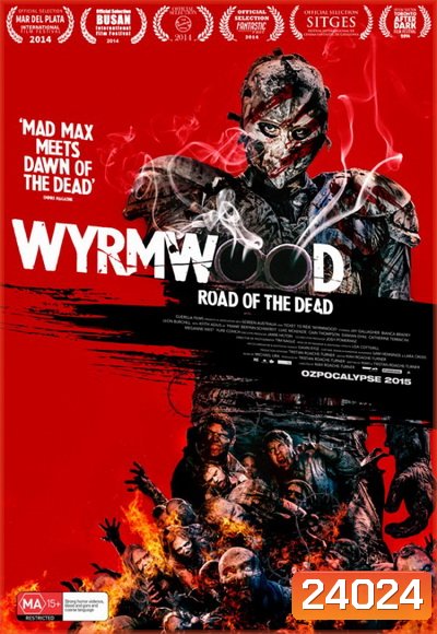 Wyrmwood Road of the Dead แมดแบร์รี่ ถล่มซอมบี้ ผีแก๊สโซฮอล์