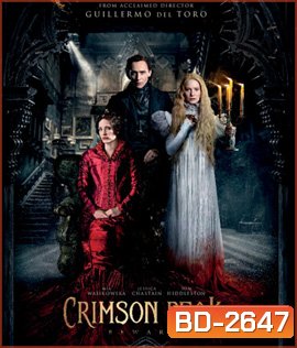 Crimson Peak (2015) ปราสาทสีเลือด