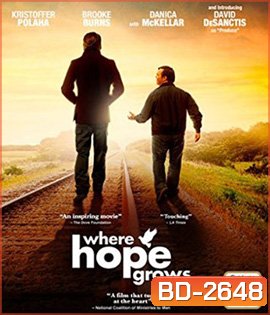 Where Hope Grows แสงแห่งความหวัง