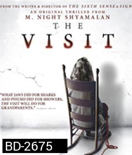 The Visit (2015) เยี่ยมสยองสองตายายสะพรึง