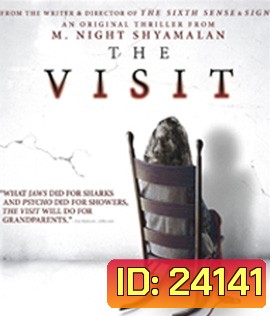 The Visit (2015) เยี่ยมสยองสองตายายสะพรึง