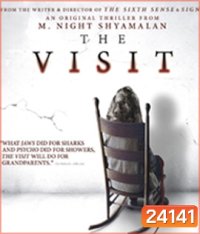 The Visit (2015) เยี่ยมสยองสองตายายสะพรึง