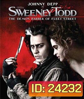 Sweeney Todd: The Demon Barber of Fleet Street (2007) สวีนนีย์ ท็อดด์ บาร์เบอร์หฤโหดแห่งฟลีทสตรีท