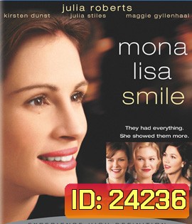 Mona Lisa Smile (2003) โมนา ลิซ่า: ขีดชีวิต เขียนฝัน ให้บานฉ่ำ