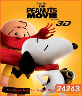 The Peanuts Movie 3D สนูปี้ แอนด์ ชาร์ลี บราวน์ เดอะ พีนัทส์ มูฟวี่ 3D