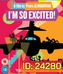 Los amantes pasajeros (Im So Excited) (2013) ไฟลท์แสบแซ่บเหมาลำ