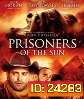 Prisoners of the Sun (2013) คำสาปสุสานไอยคุปต์