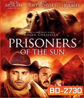 Prisoners of the Sun (2013) คำสาปสุสานไอยคุปต์