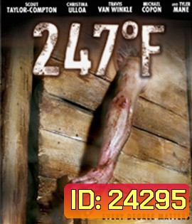 247ºF (2011) ซาวน่ามนุษย์เดือด