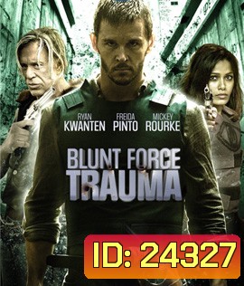 Blunt force Trauma เกมดุดวลดิบ (2015)
