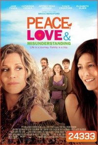 Peace, Love & Misunderstanding อุ่นไอรักวันหวนคืน