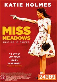 MISS MEADOWS มิส เมโดวส์ นางไม่ได้มา(ยิง)เล่นๆ