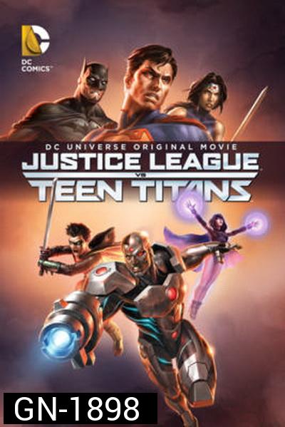 Justice League vs Teen Titans  จัสติซ ลีก ปะทะ ทีน ไททัน 