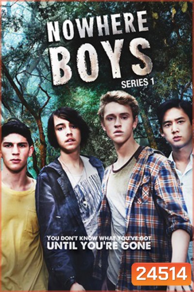 Nowhere Boys Season 1 / เด็กปริศนา...กับคำถามหัศจรรย์ ปี 1