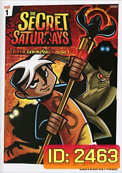 The Secret Saturdays Vol. 1 ซีเครท แซทเทอร์เดย์ส ชุดที่ 1