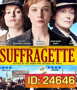 Suffragette (2015) หัวใจเธอสยบโลก