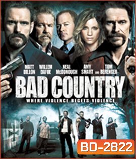 Bad Country (2013) คู่ระห่ำล้างเมืองโฉด