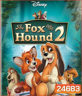The Fox and the Hound II (2006) เพื่อนแท้ในป่าใหญ่ 2