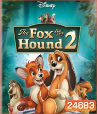 The Fox and the Hound II (2006) เพื่อนแท้ในป่าใหญ่ 2