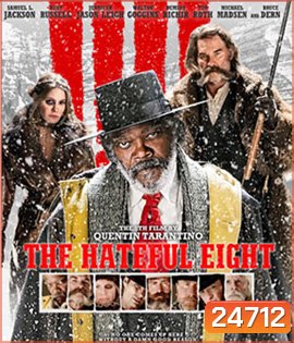 The Hateful Eight (2015) 8 พิโรธ โกรธแล้วฆ่า