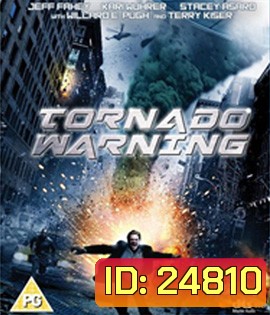 Tornado Warning (2012) ทอร์นาโดเอเลี่ยนทลายโลก
