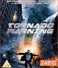 Tornado Warning (2012) ทอร์นาโดเอเลี่ยนทลายโลก