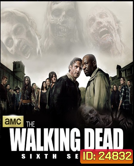 The Walking Dead Season 6 ล่าสยอง ทัพผีดิบ ปี 6