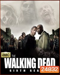 The Walking Dead Season 6 ล่าสยอง ทัพผีดิบ ปี 6