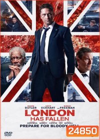 London Has Fallen ผ่ายุทธการถล่มลอนดอน